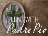 Lent with Padre Pio – Franciscan Media